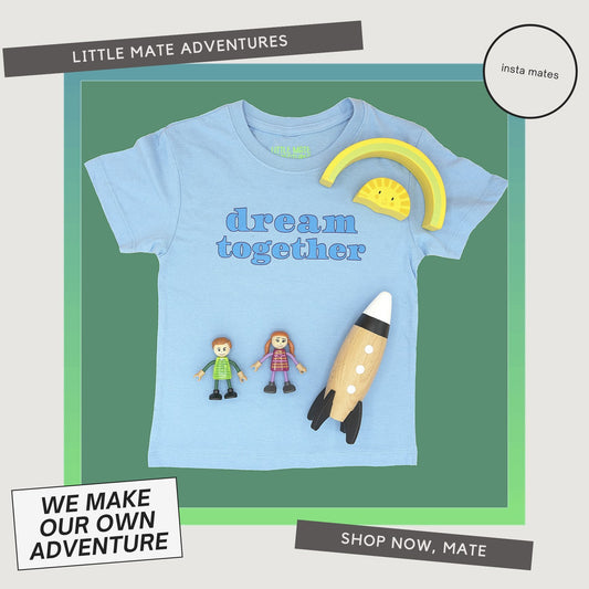 Dream together t-shirts now available - Little Mate Adventures
