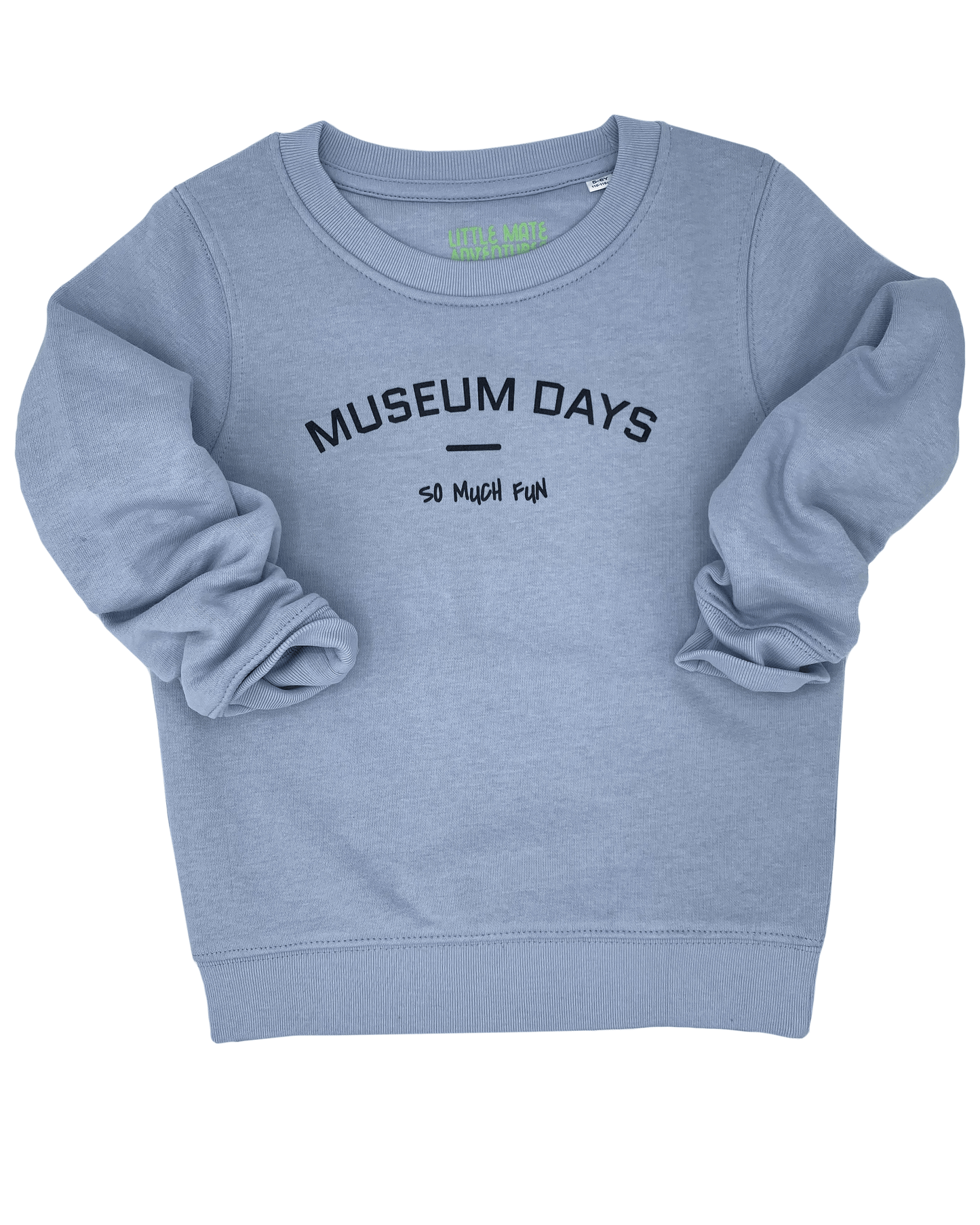 MUSEUM DAYS SO MUCH FUN - Kids Sweatshirt - Little Mate Adventures