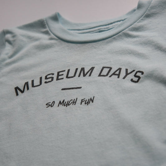 MUSEUM DAYS SO MUCH FUN - Short Sleeve Toddler Tee - 2 COLORS! - Little Mate Adventures