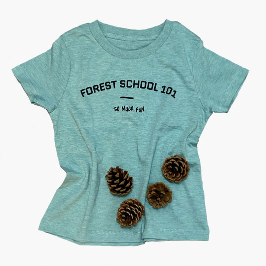 FOREST SCHOOL 101 SO MUCH FUN - Toddler + Youth Short Sleeve T Shirt - Little Mate Adventures