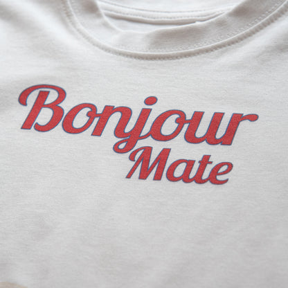 BONJOUR MATE - Short Sleeve T Shirt