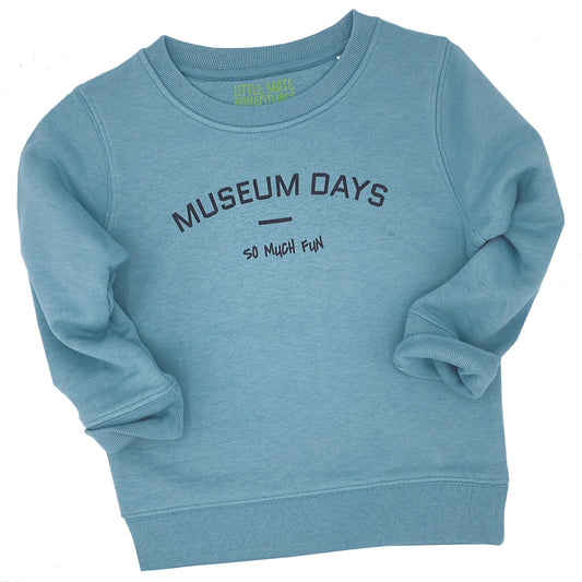 MUSEUM DAYS SO MUCH FUN - Adult Sweatshirt - Little Mate Adventures