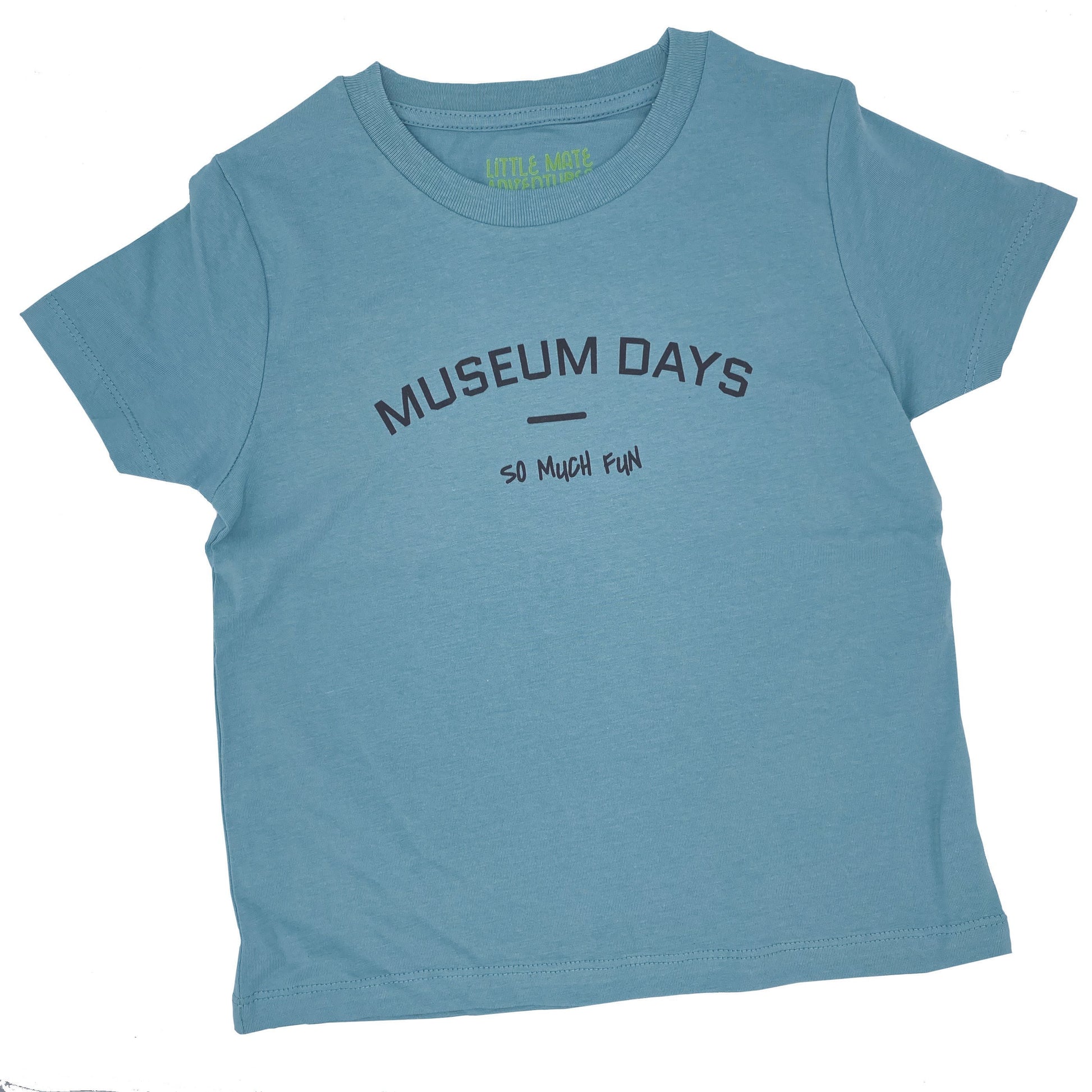 MUSEUM DAYS SO MUCH FUN - Best Selling Kids T-Shirt - Little Mate Adventures