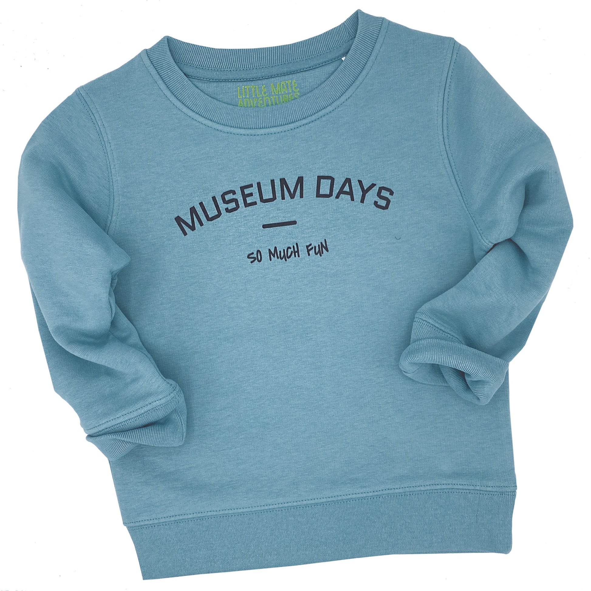 MUSEUM DAYS SO MUCH FUN - Kids Sweatshirt - Little Mate Adventures